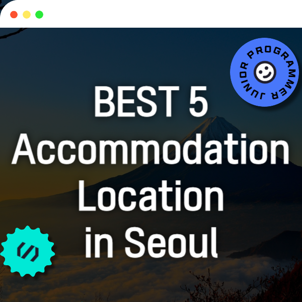 This-is-best-5-accommodation-location-in-seoul